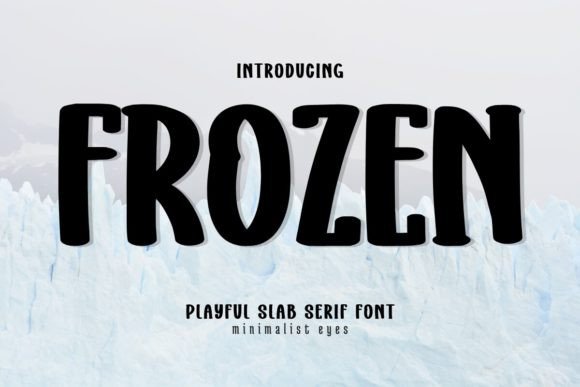 Frozen Font: A Playful Slab Serif for Modern Design