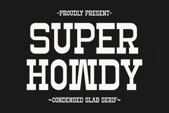 Super Howdy: A Bold Font for Impactful Design