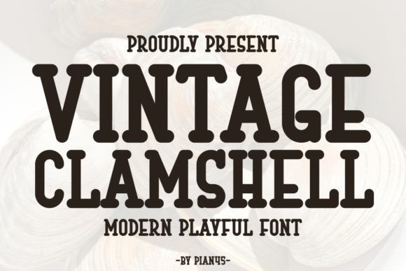 Vintage Clamshell: A Whimsical Font for Nostalgic Designs